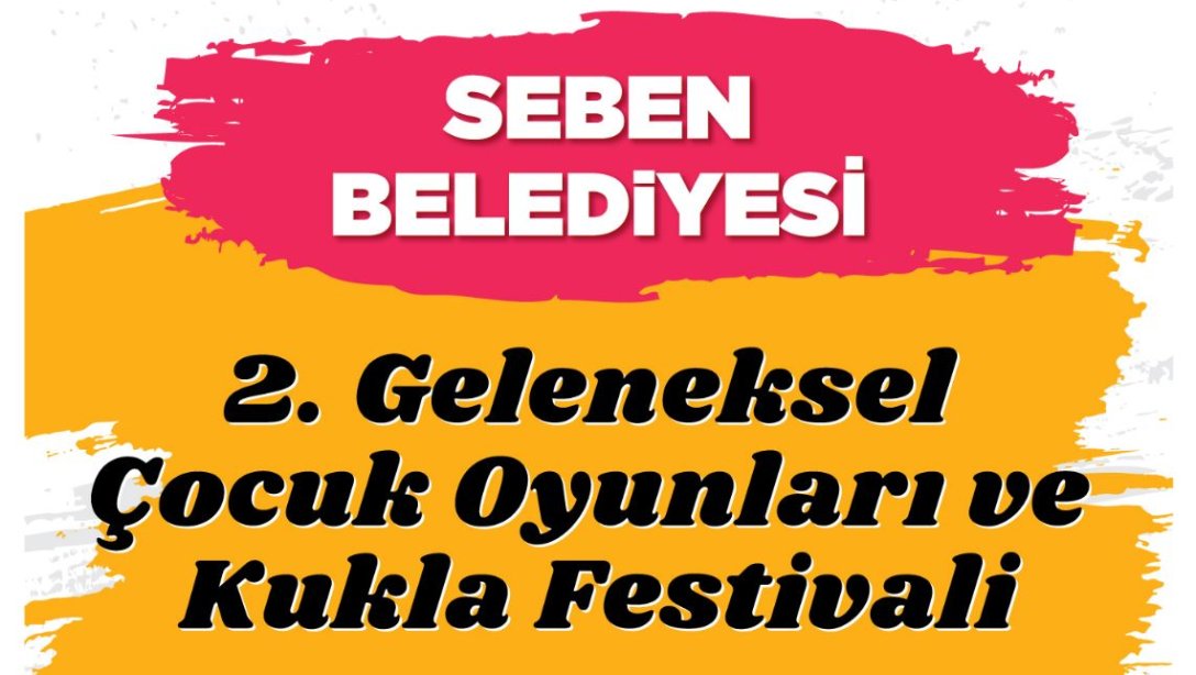 Seben Belediyesi 2. Geleneksel Çocuk Bayramı ve Kukla Festivali 